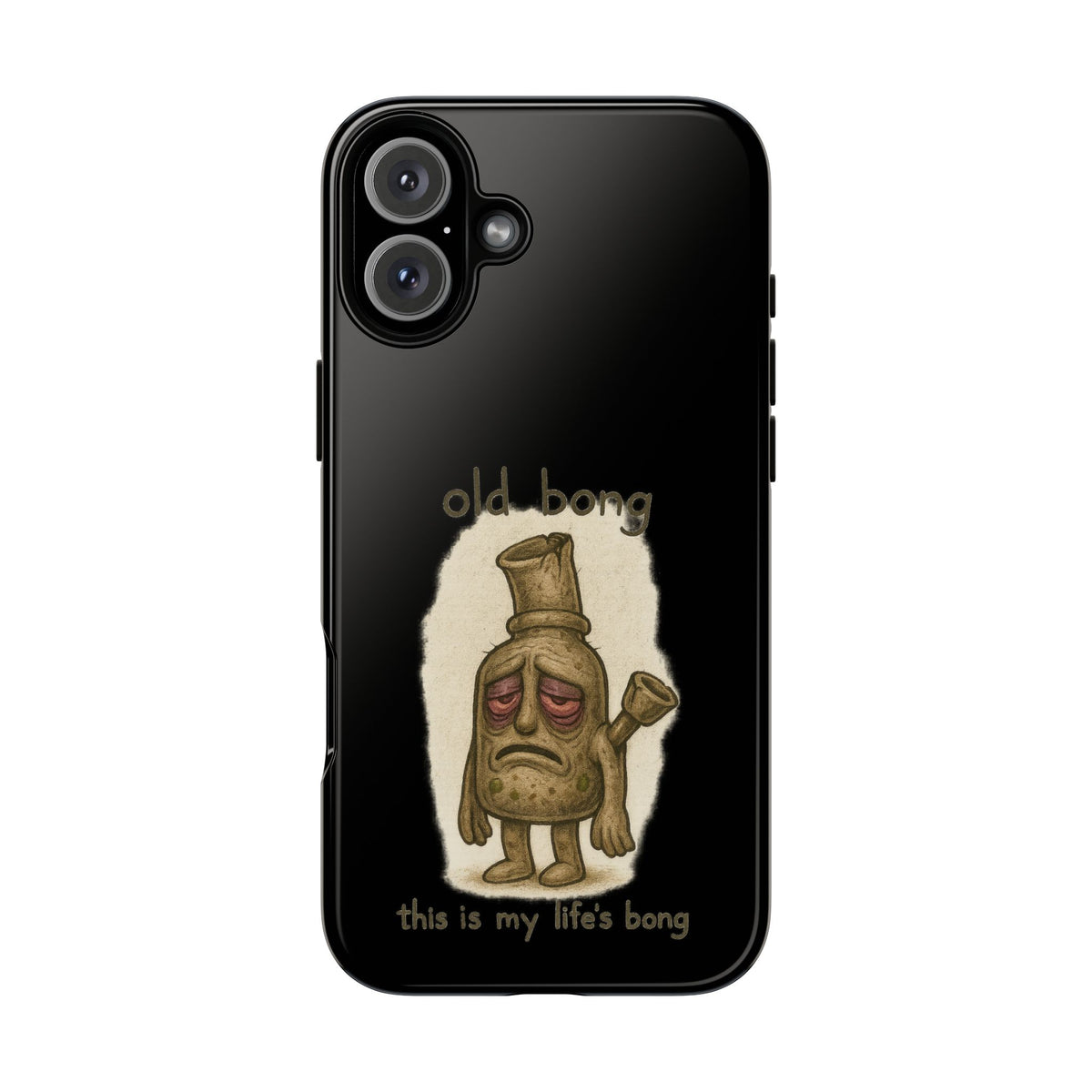 Phone Case — 'Old Bong' Funny Stoner Illustration, "This Is My Life's Bong"