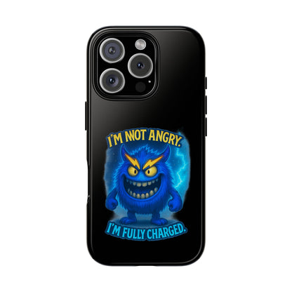 Phone Case - "I'm Not Angry, I'm Fully Charged" Electric Monster Protective Cover