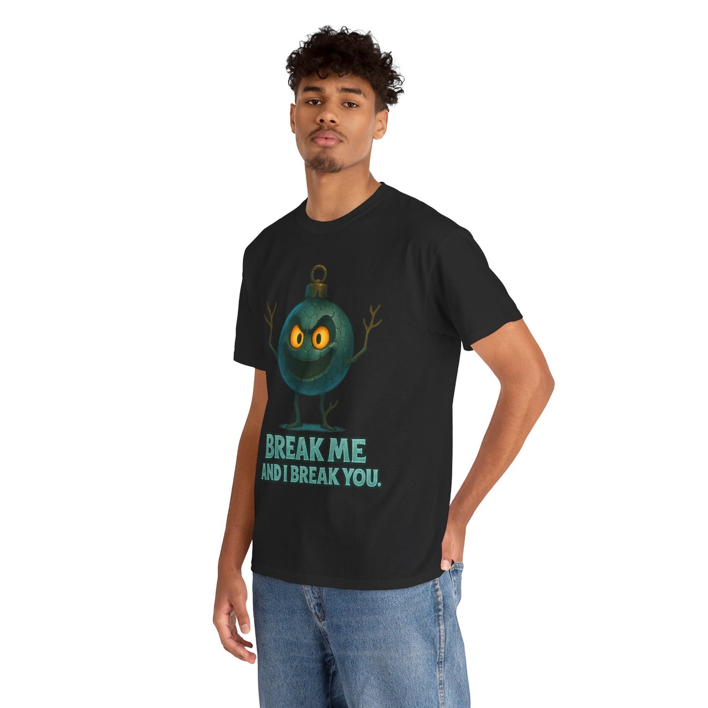 Angry Ornament Character T-Shirt | Break Me And I Break You