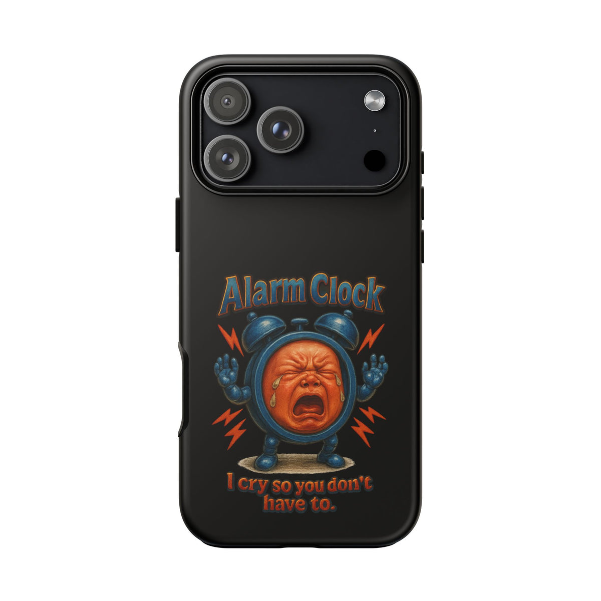 Phone Case — "Alarm Clock: I Cry So You Don't Have To" Funny Retro Baby Alarm Design