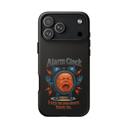 Phone Case — "Alarm Clock: I Cry So You Don't Have To" Funny Retro Baby Alarm Design