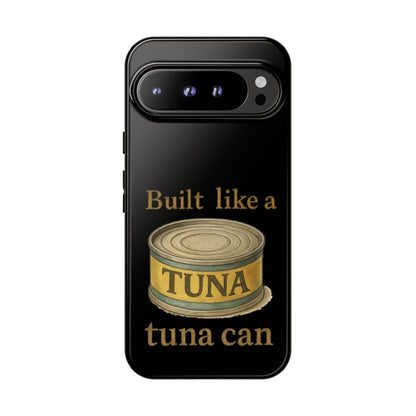 Tough Cases — "Built Like a Tuna Can" Protective Phone Case