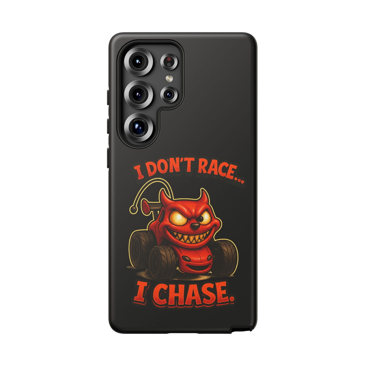 I Don't Race I Chase Phone Case — Cartoon Demon Hot Rod Design