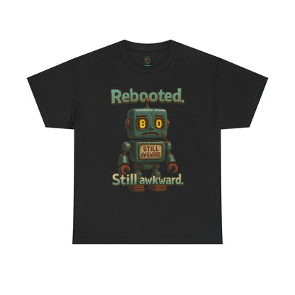Rebooted Still Awkward Robot T-Shirt | Cute Robot Tee