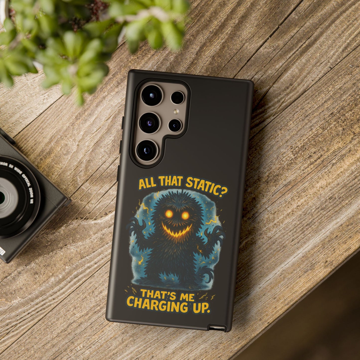 Phone Case — 'All That Static? That's Me Charging Up' Cute Monster Protective Case