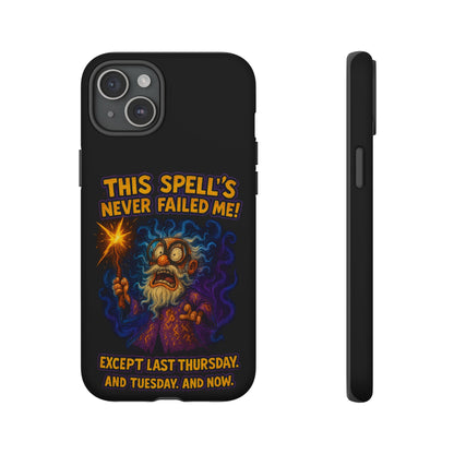 Wizard Phone Case — "This Spell's Never Failed Me!" Funny Magic Protective iPhone Cover