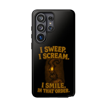 Phone Case — "I Sweep. I Scream. I Smile in That Order." Halloween Horror Design