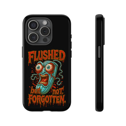Phone Case — "Flushed But Not Forgotten" Horror Graphic iPhone Cover