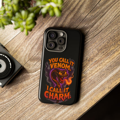 Tough Cases — "You Call It Venom, I Call It Charm" Snake Phone Case