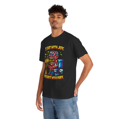 Eat With Joy I Regret With Fury T-Shirt | Funny Toilet Cartoon