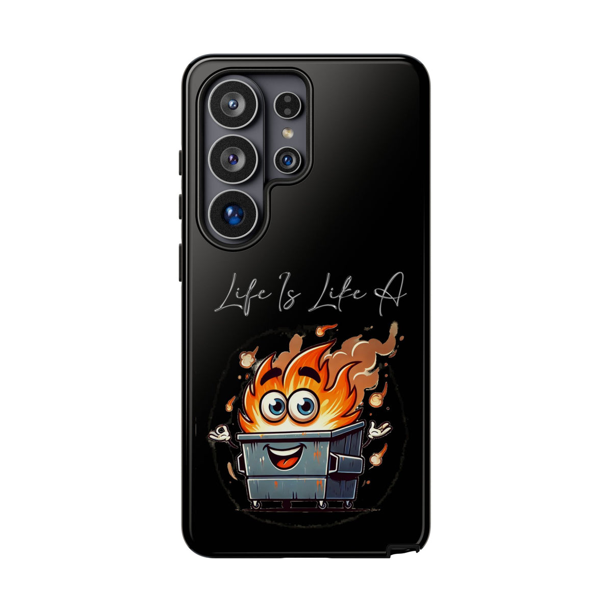 Cute Flaming Dumpster Phone Case — "Life Is Lit" Funny Burnout Phone Cover