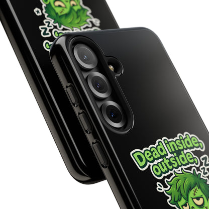 Phone Case — "Dead Inside, Outside, That's Just a Little Grumpy" Cute Zombie Design