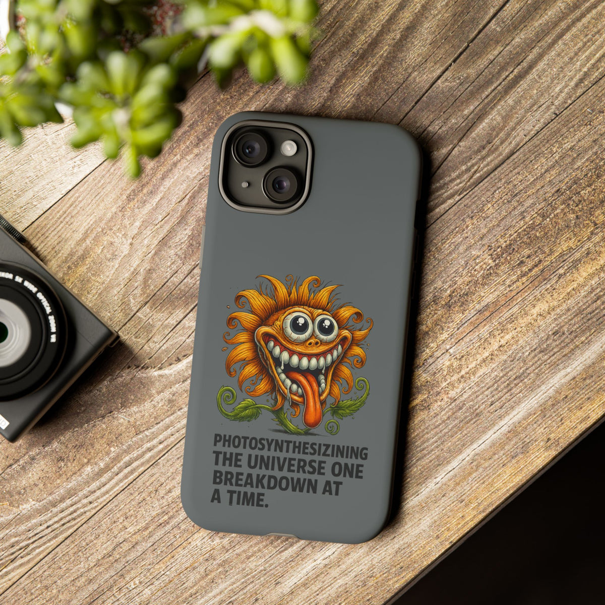 Funny Monster Sunflower Phone Case — "Photosynthesizing the Universe One Breakdown at a Time"