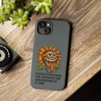 Funny Monster Sunflower Phone Case — "Photosynthesizing the Universe One Breakdown at a Time"