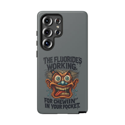 Phone Case — Retro Horror Graphic “The Fluoride’s Working” Shock Art