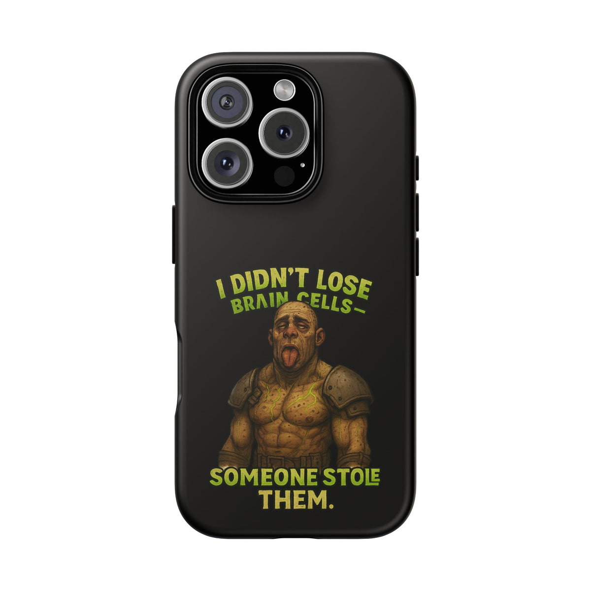 Phone Case — "I Didn't Lose Brain Cells, Someone Stole Them" Funny Zombie Warrior Protective Cover