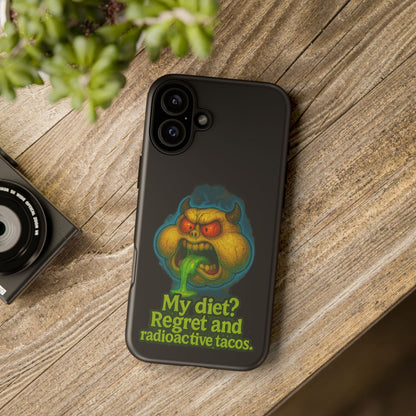 My Diet? Regret & Radioactive Tacos Phone Case — Funny Retro Monster Protective Cover