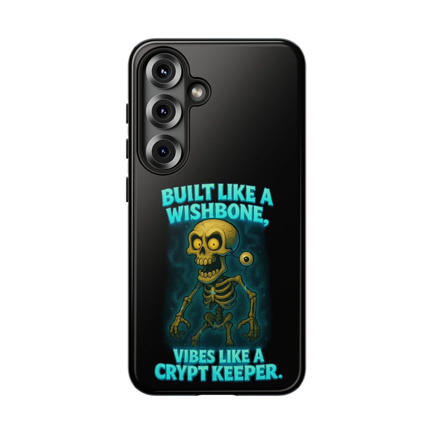 Phone Case — "Built Like a Wishbone, Vibes Like a Crypt Keeper" Skeleton Tough Case