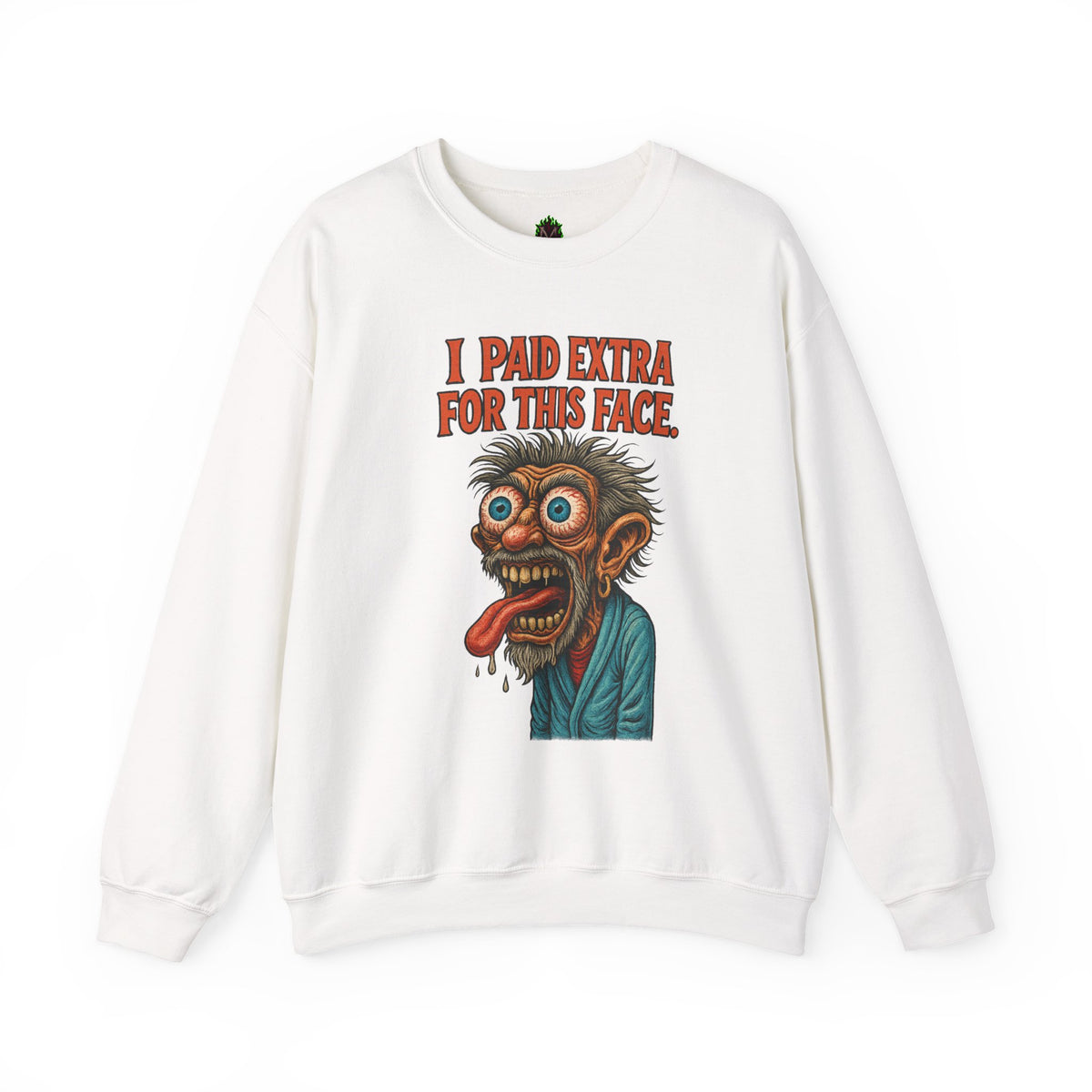 I Paid Extra for This Face Sweatshirt
