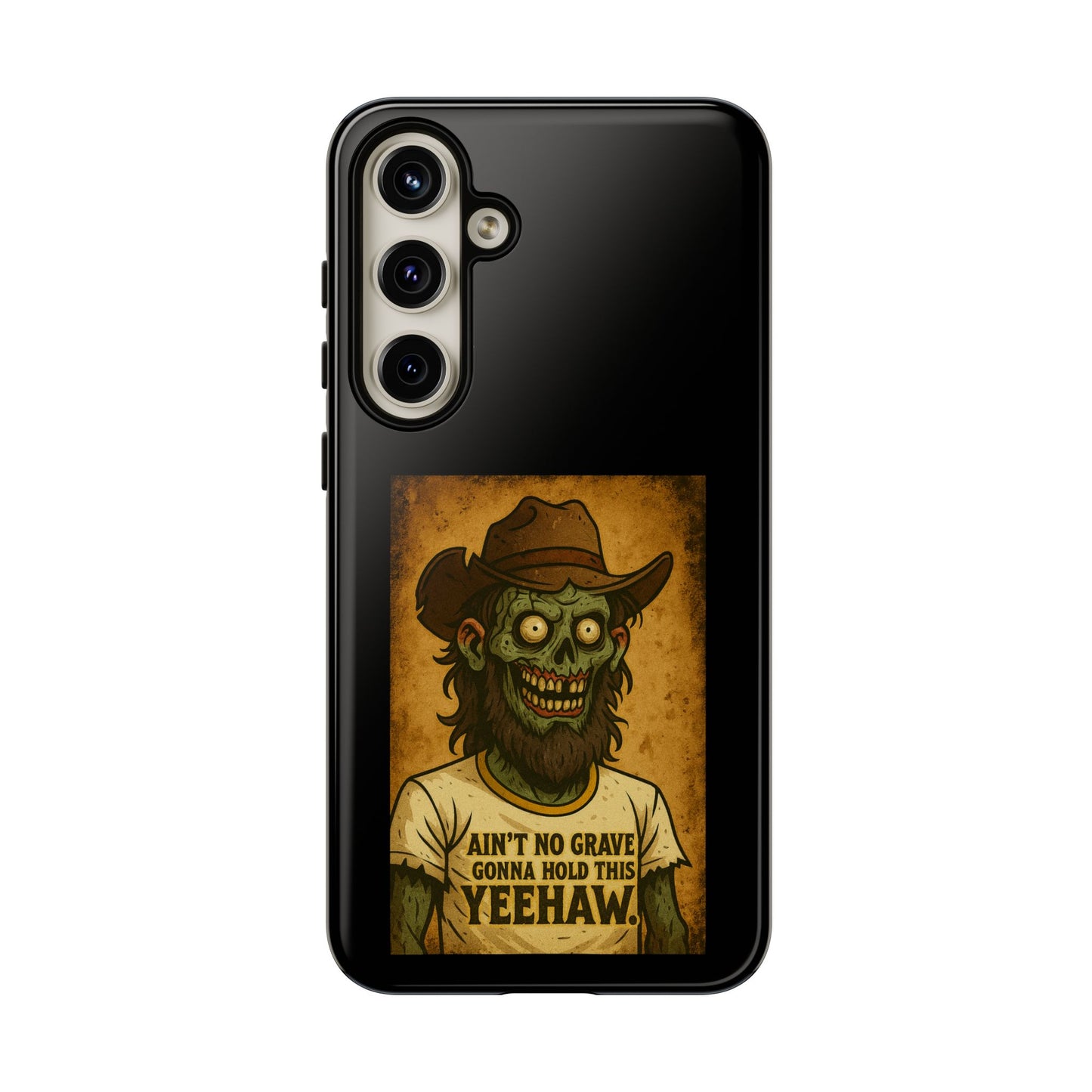 Zombie Cowboy Phone Case — "Ain't No Grave Gonna Hold This Yeehaw" Protective iPhone Cover