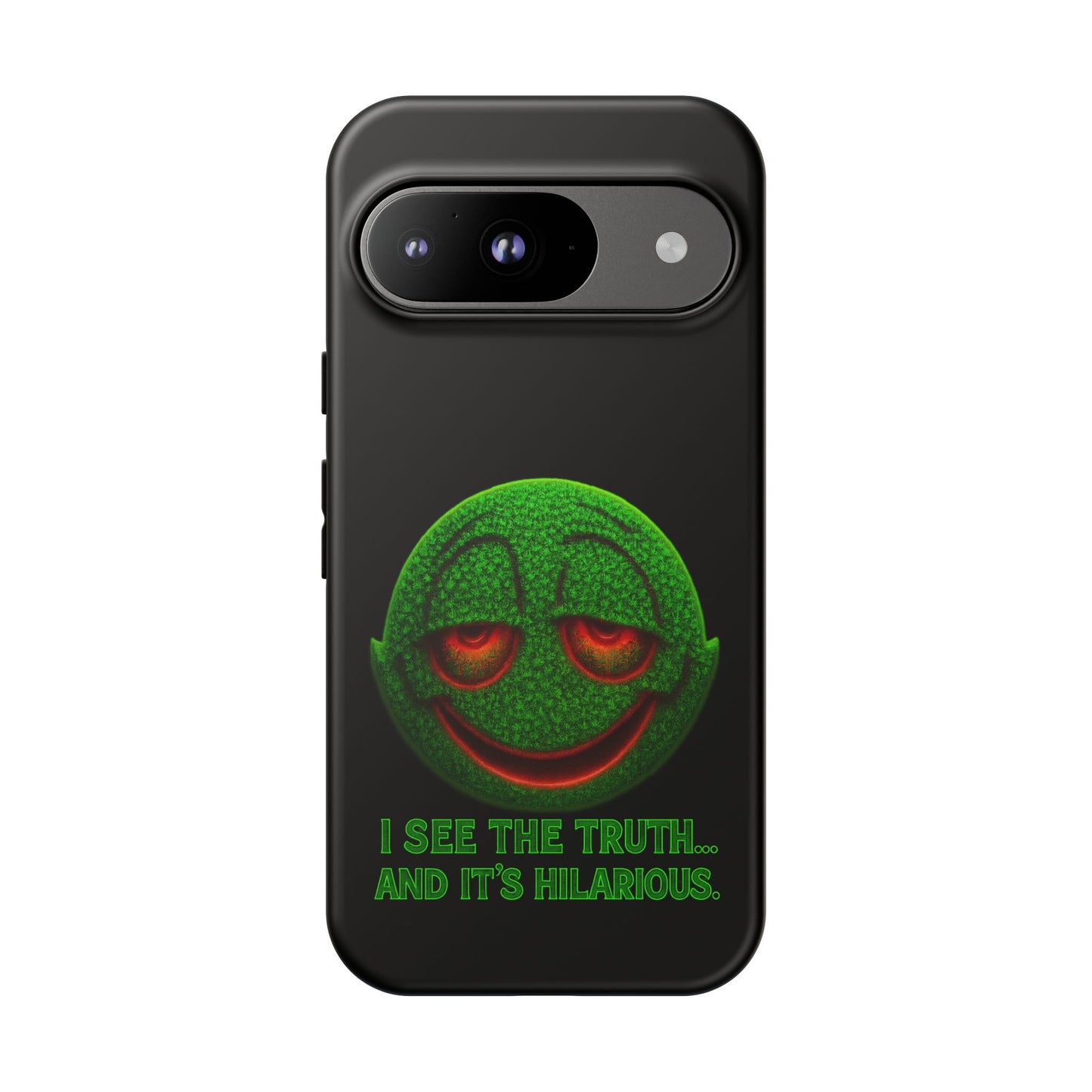 Phone Case — Green Smiley 'I See The Truth... And It's Hilarious' Protective Cover
