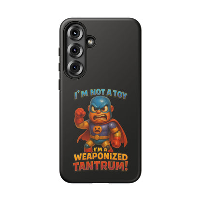 Phone Case — "I'm Not a Toy, I'm a Weaponized Tantrum" Cartoon Superhero Design