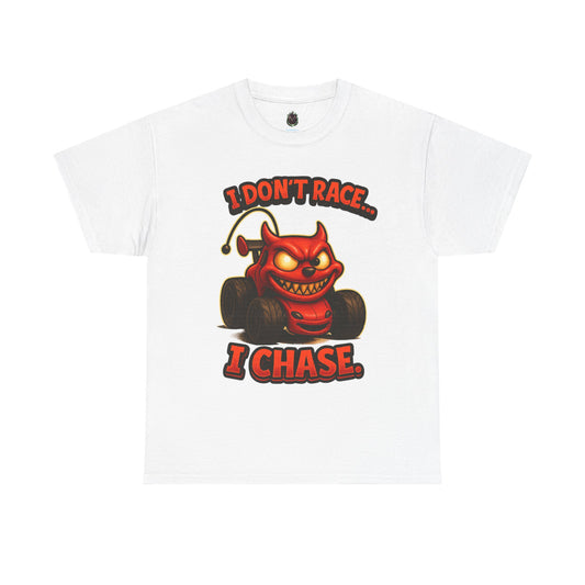 I Don't Race I Chase T-Shirt | Devil Car Cartoon Tee