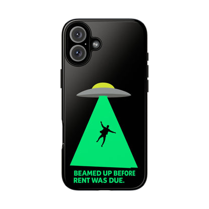 Phone Case — 'Beamed Up Before Rent Was Due' Alien Abduction Design