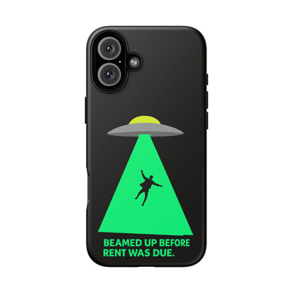 Phone Case — 'Beamed Up Before Rent Was Due' Alien Abduction Design
