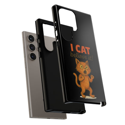 Phone Case — "I Cat Believe It!" Funny Orange Cat Protective Case