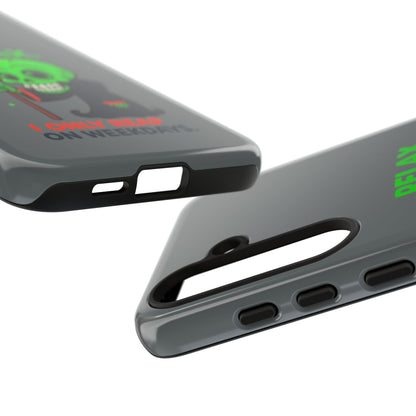 Phone Case — 'Relax. I Only Reap on Weekdays.' Cute Green Grim Reaper Protective Cover