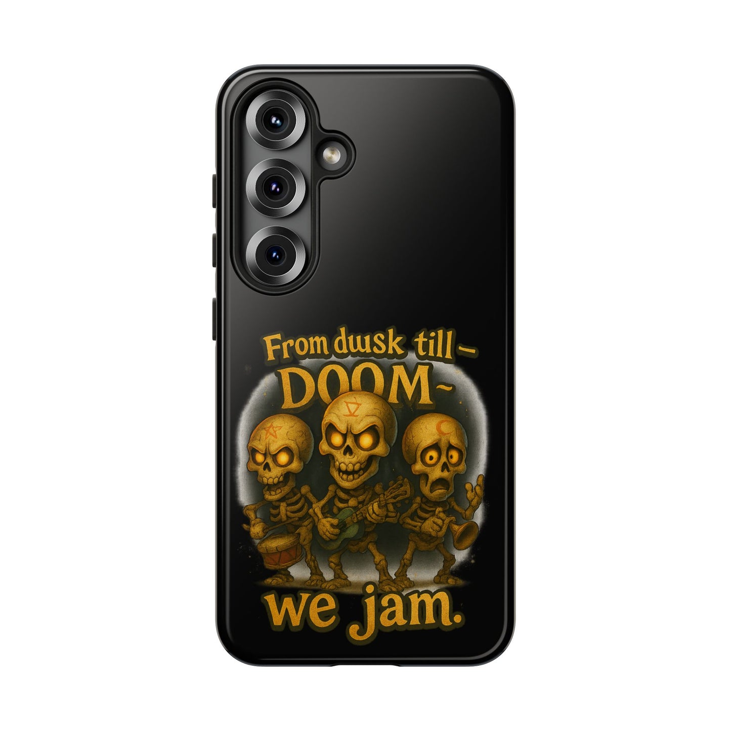 Phone Case — "From Dusk Till Doom We Jam" Skeleton Band Design