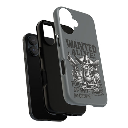 Phone Case — "Wanted Alive!" Cowboy Chewin' Tobacco Graphic