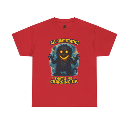 All That Static Monster, T-Shirt | Funny Electric Charging Graphic