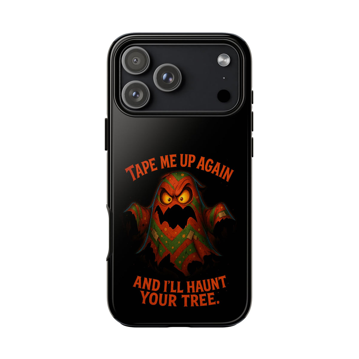 Phone Case - 'Tape Me Up Again and I'll Haunt Your Tree' Halloween Ghost Design