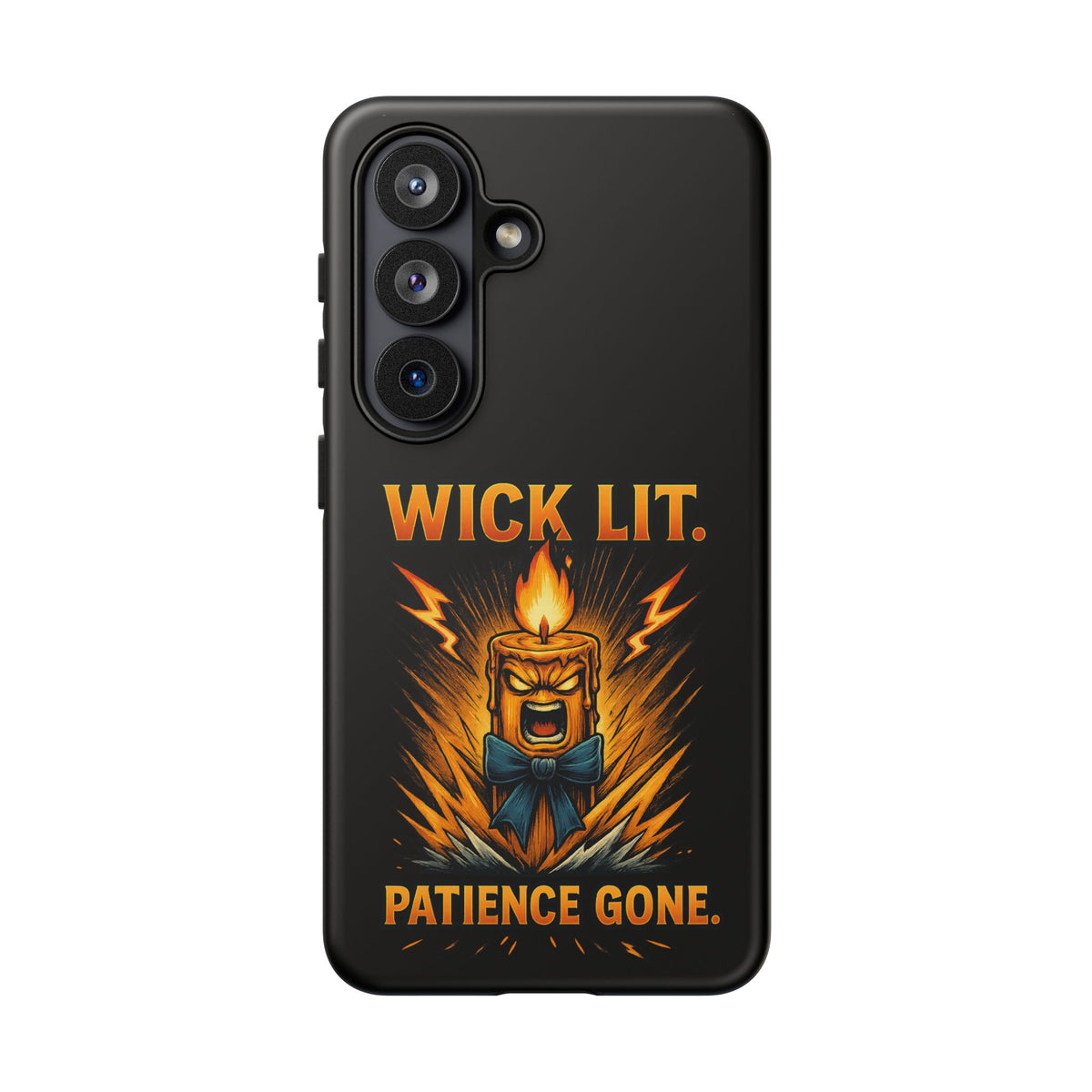 Phone Case — "Wick Lit. Patience Gone." Funny Angry Candle Protective Case