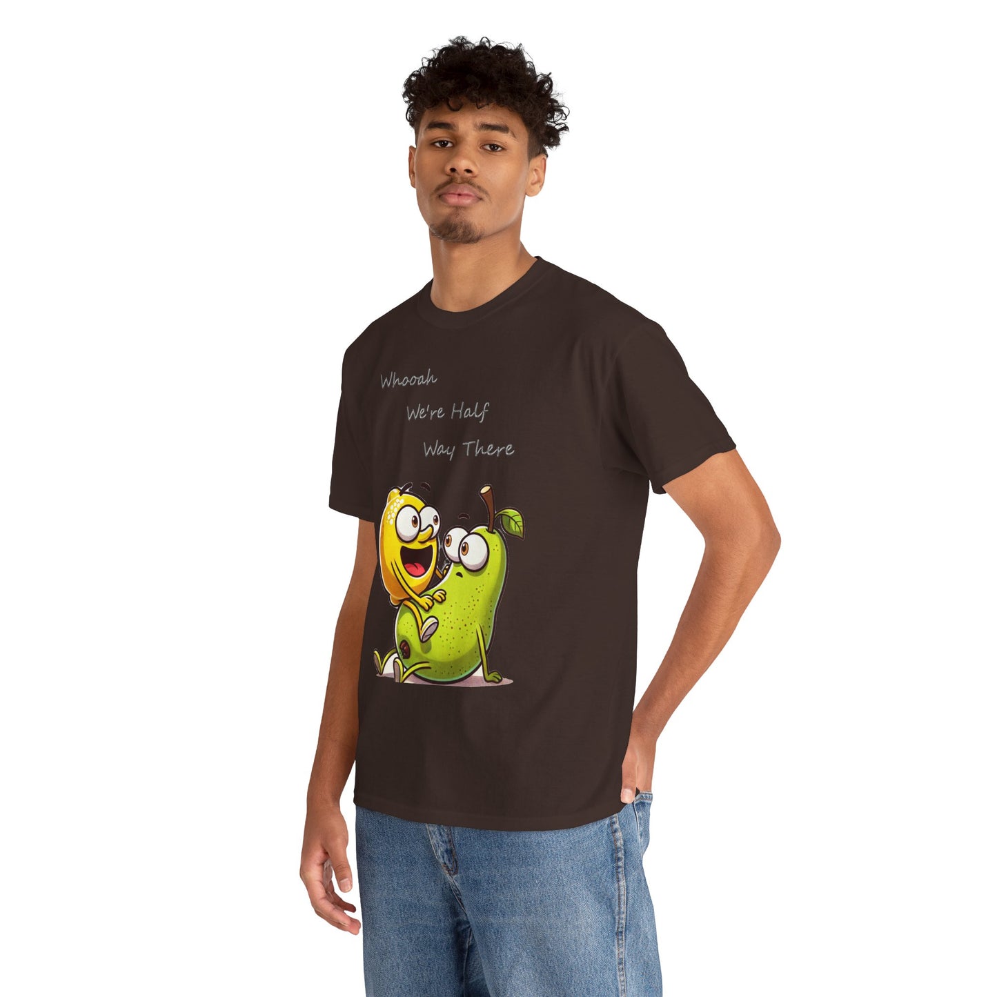 We’re Halfway There Funny Fruit T-Shirt