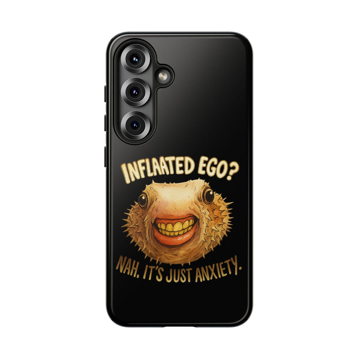 Phone Case — "Inflated Ego? Nah, It's Just Anxiety" Funny Pufferfish Design