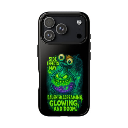 Phone Case — 'Side Effects May Include Laughter, Screaming, Glowing, and Doom' Neon Monster