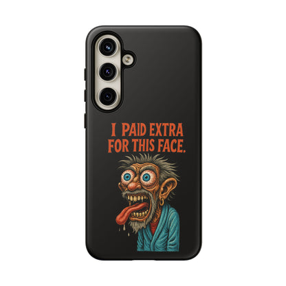 Funny ‘I Paid Extra For This Face’ Phone Case — Retro Horror Cartoon Design