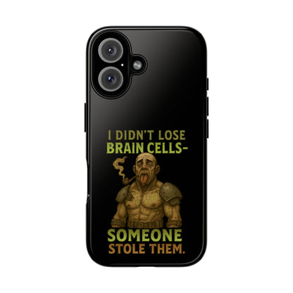 Phone Case — “I Didn’t Lose Brain Cells — Someone Stole Them” Humorous Zombie Graphic