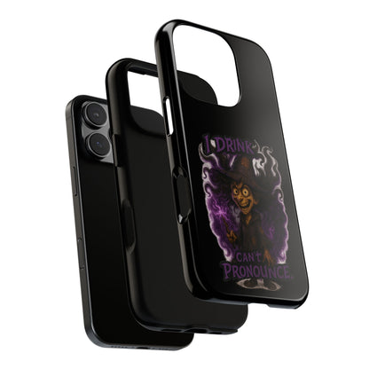 Phone Case — Witch Illustration "I Drink, Can't Pronounce" Protective Cover