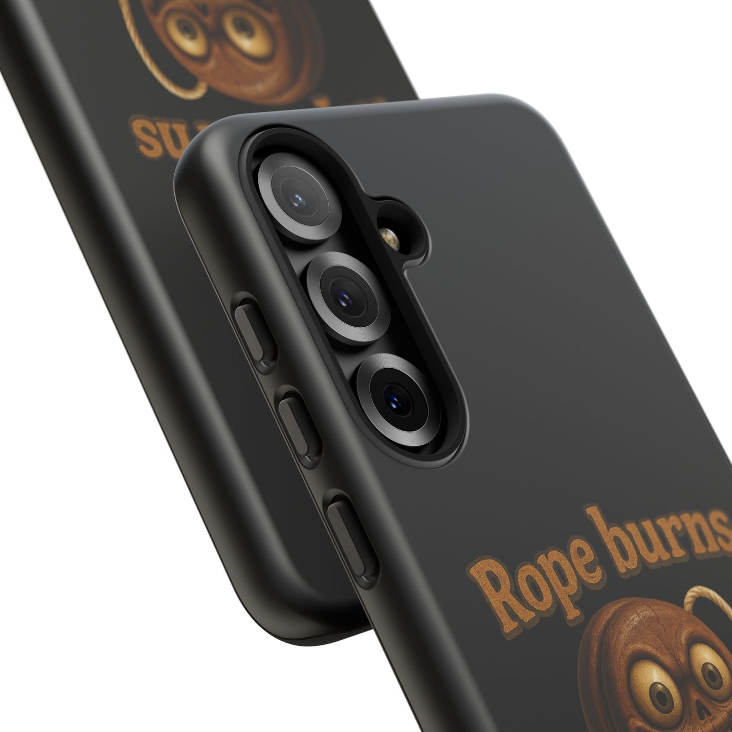 Phone Case — "Rope Burns Build Character" Grinning Cartoon Design