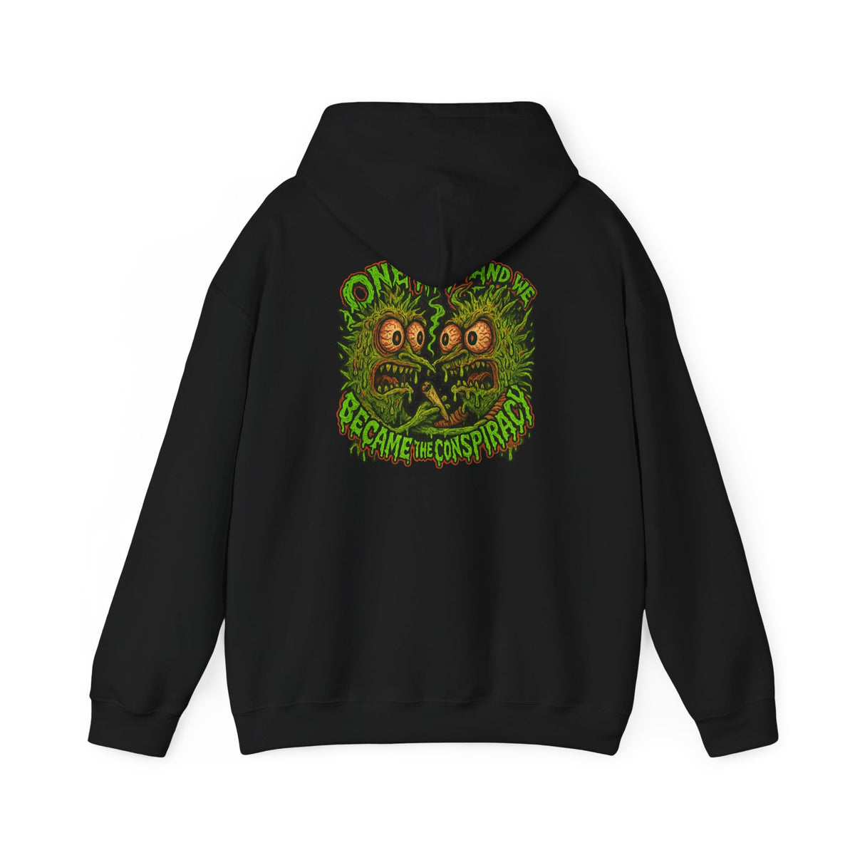 One Hit and We Became the Conspiracy Hoodie