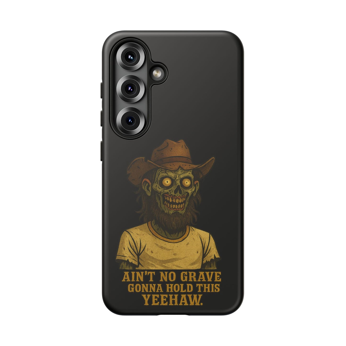 Zombie Cowboy Phone Case — "Ain't No Grave Gonna Hold This Yeehaw" Protective iPhone Cover