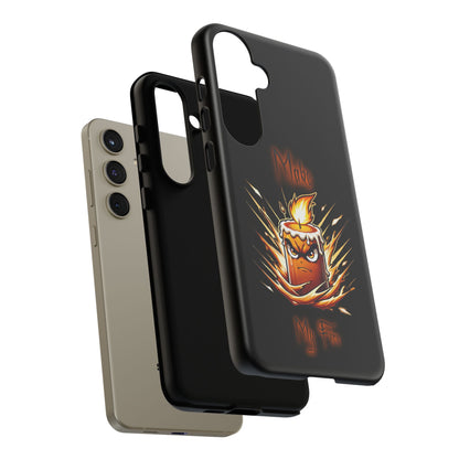 Tough Phone Case — "Make My Fire" Angry Candle Protective Cover