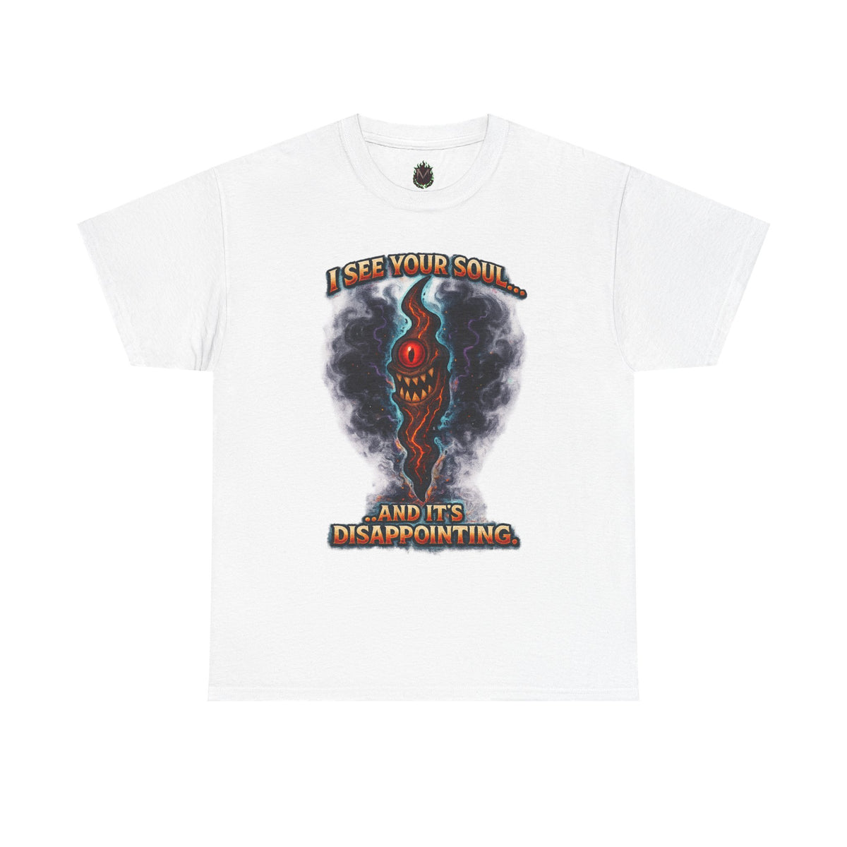 I See Your Soul And It's Disappointing T-Shirt | Horror Eye Graphic Tee