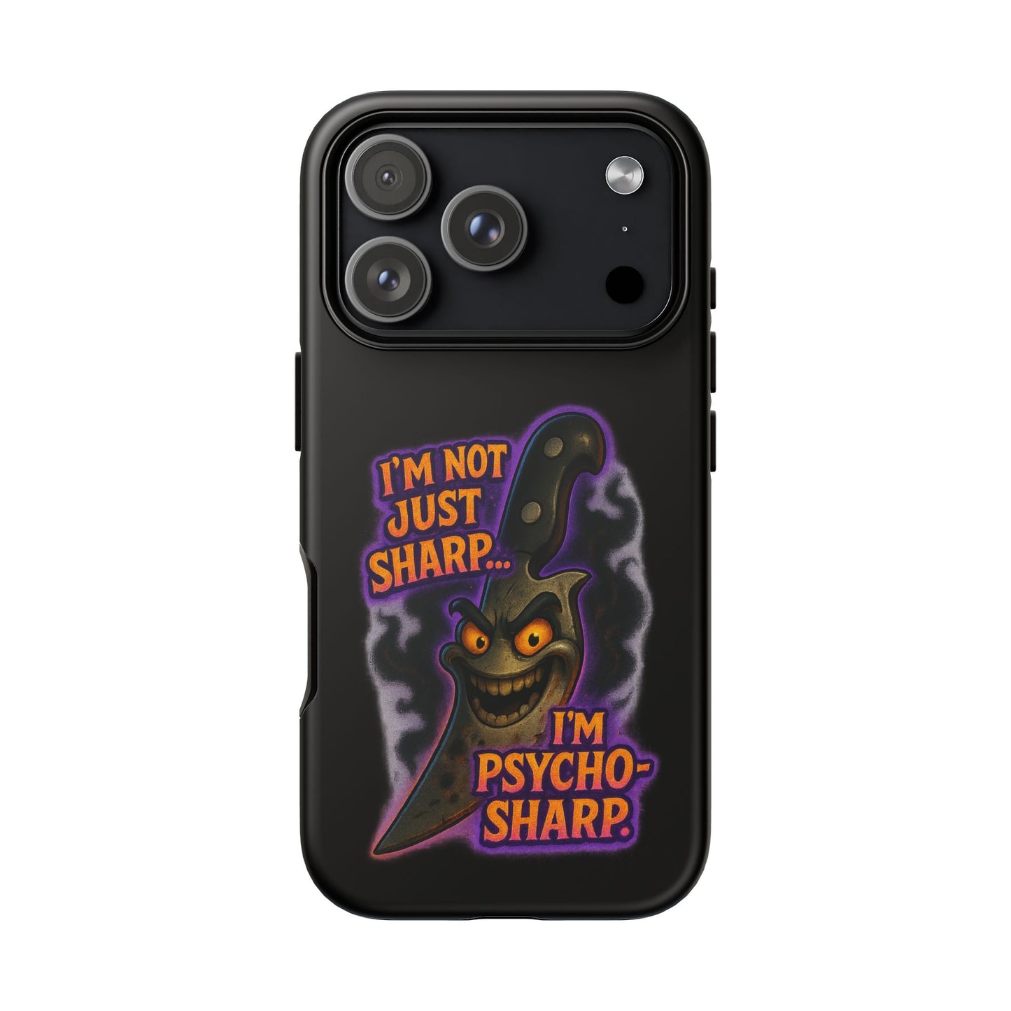 Knife Graphic Phone Case — "I'm Not Just Sharp... I'm Psycho-Sharp" Horror Phone Cover