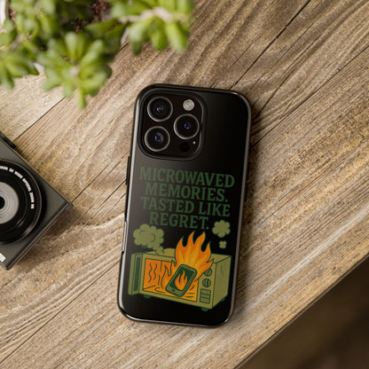 Microwaved Memories Phone Case — 'Microwaved Memories. Tasted Like Regret.' Retro Fire Design