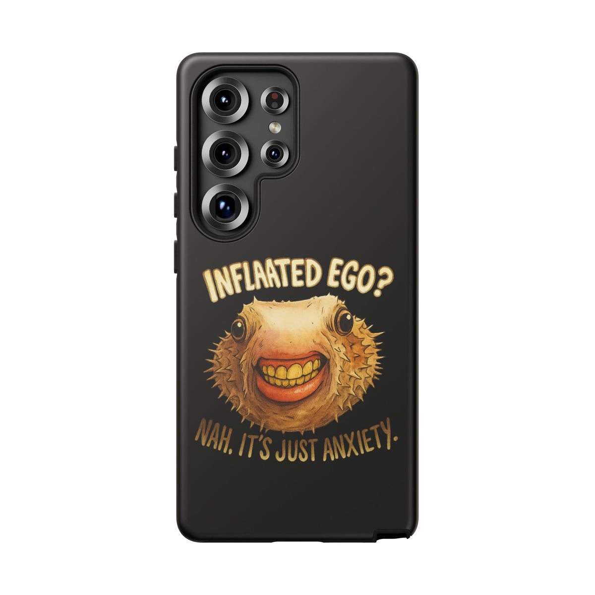 Phone Case — "Inflated Ego? Nah, It's Just Anxiety" Funny Pufferfish Design